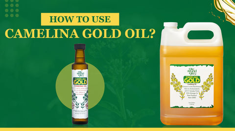 How to Use Camelina Gold Oil?