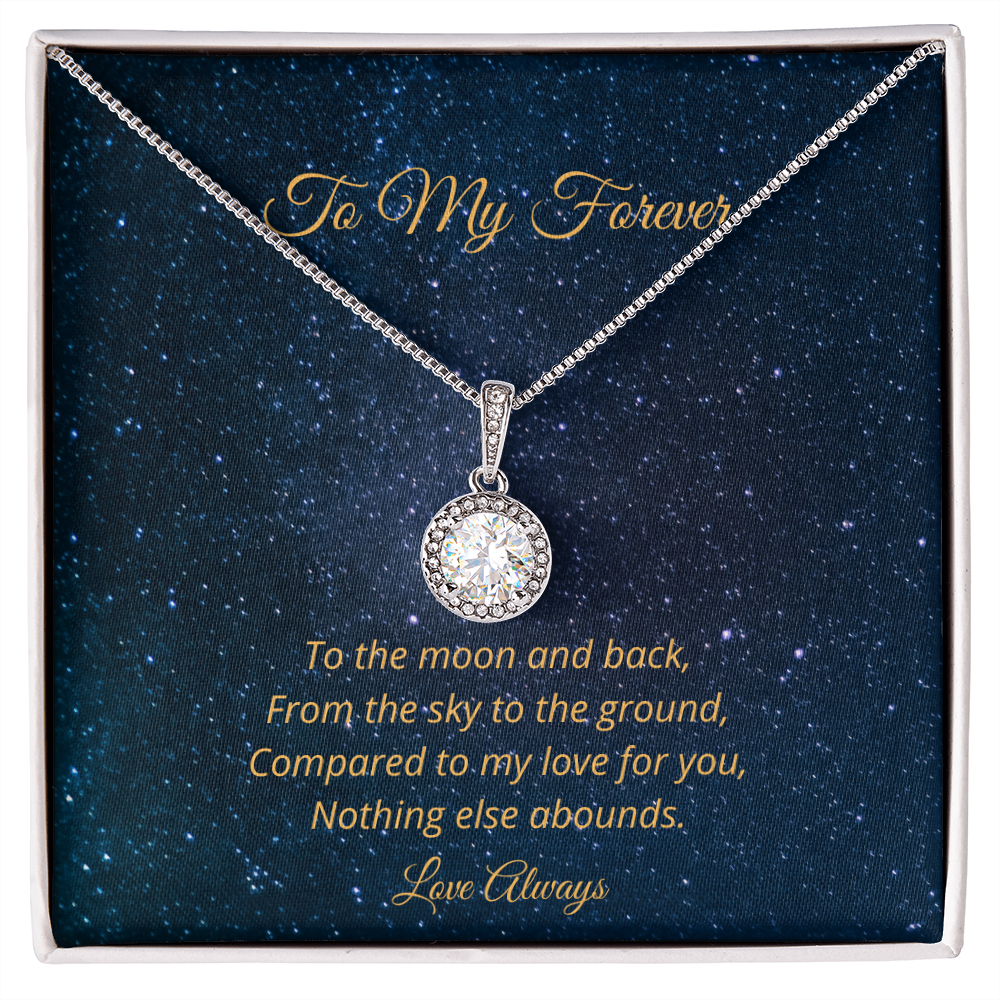 To My Forever - To The Moon And Back (Eternal Hope necklace)