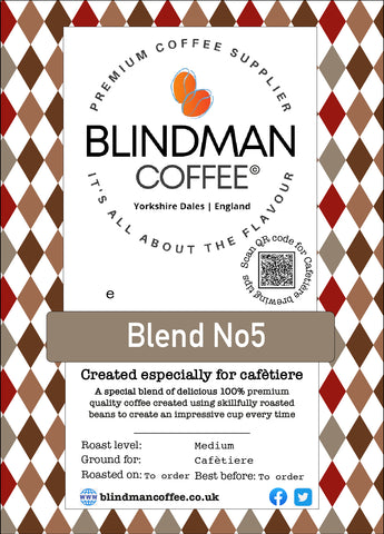 Coffee Blend No5 designed especially for cafetière brewing