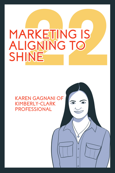 The Evangelists’ Chapter 22, entitled: “Marketing is Aligning to Shine'' featuring Karen Gagnani, the Country Marketing Manager for both the Philippines and Guam site of Kimberly Clark Professional.