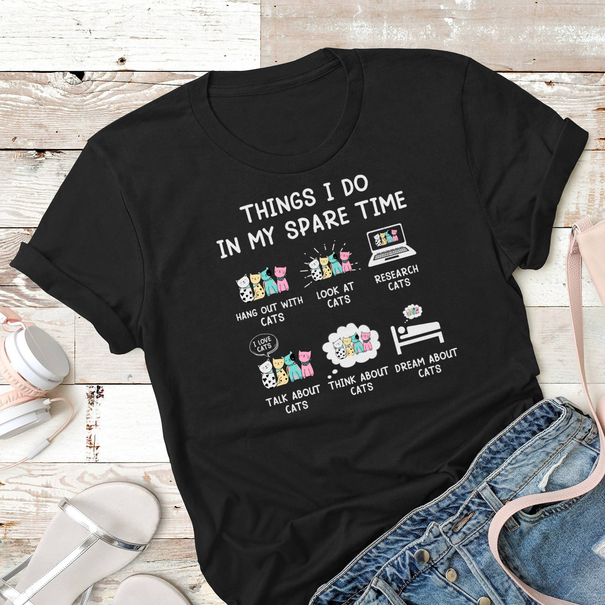 Things I Do In My Spare Time, Cats Unisex T-Shirts, Tee, Custom Shirt, Custom T-Shirt, Personalized T-Shirt