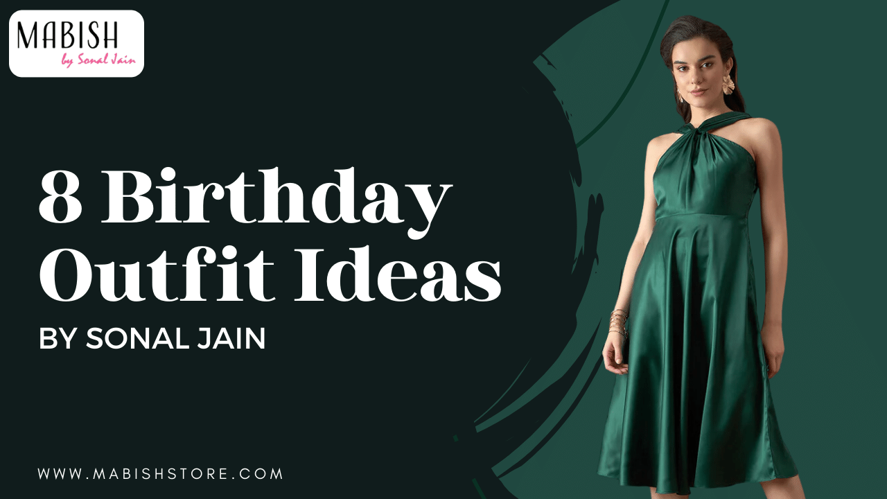 Birthday Outfit Ideas for Women