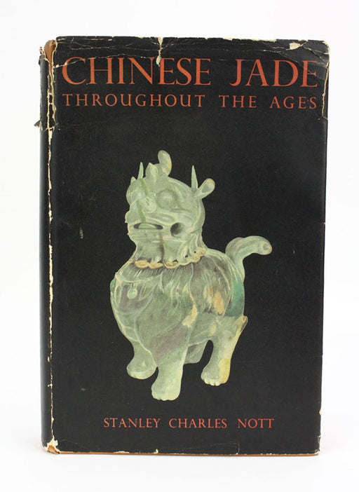 Chinese Jade Throughout the Ages, Stanley Charles Nott, 1936 first