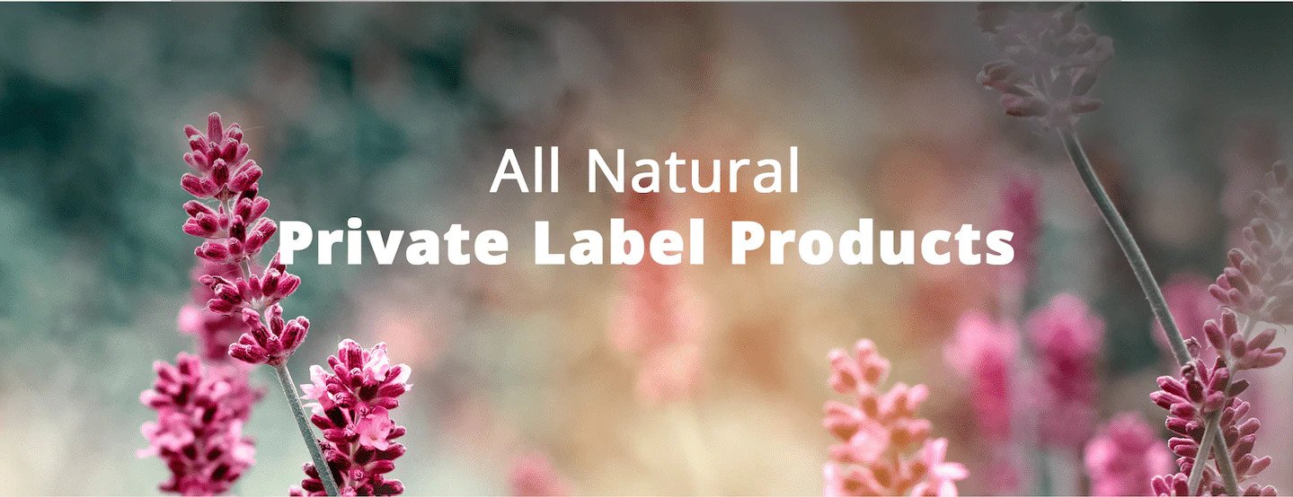 All Natural Private Label Products