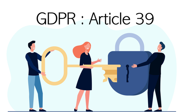 GDPR : Article 39 - Tasks of the Data Protection Officer