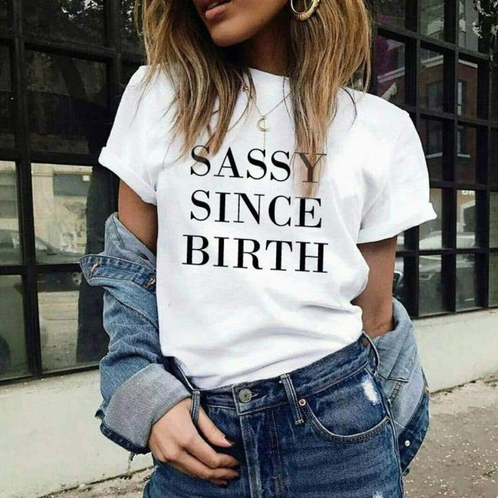 Sassy Since Birth T-Shirt