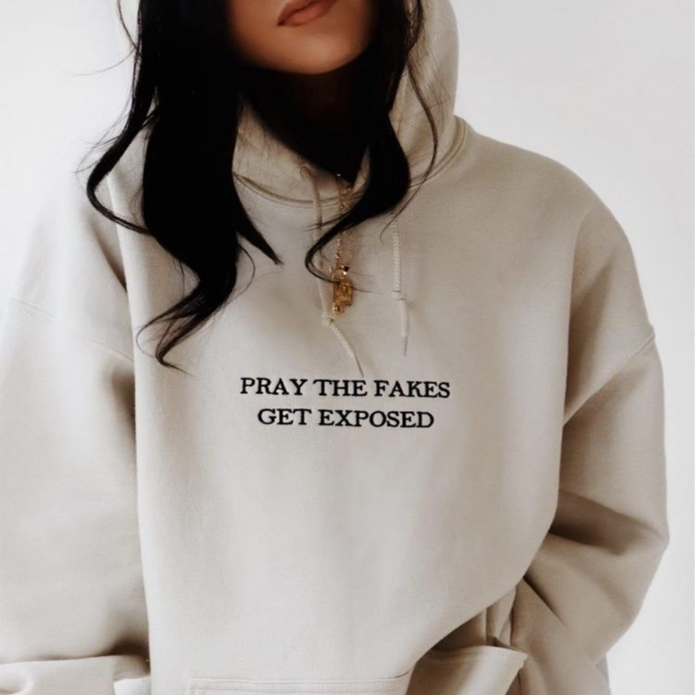 Hope The Fakes Get Exposed Hooded Sweatshirt