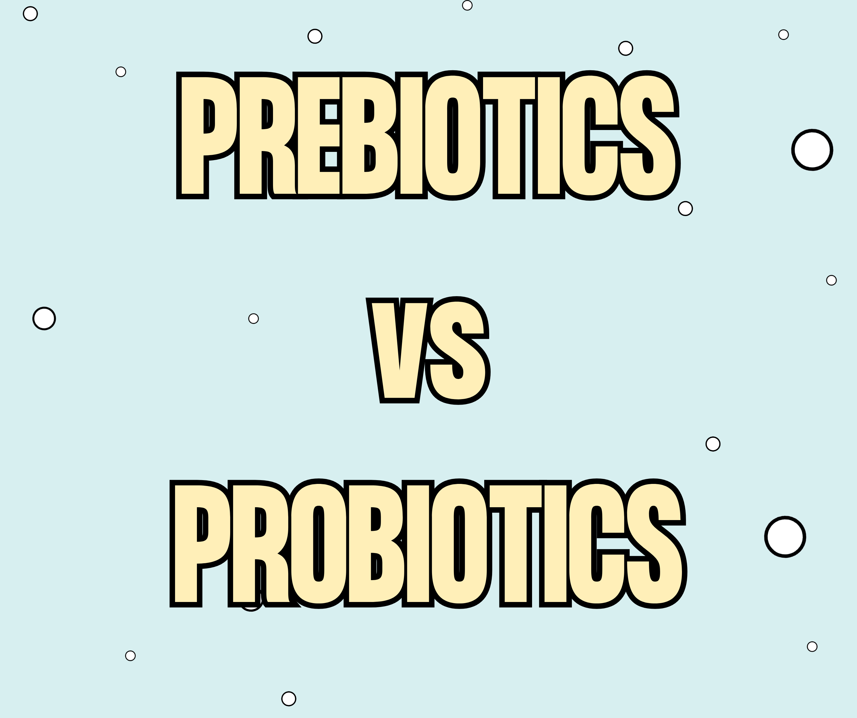 Prebiotics Vs Probiotics