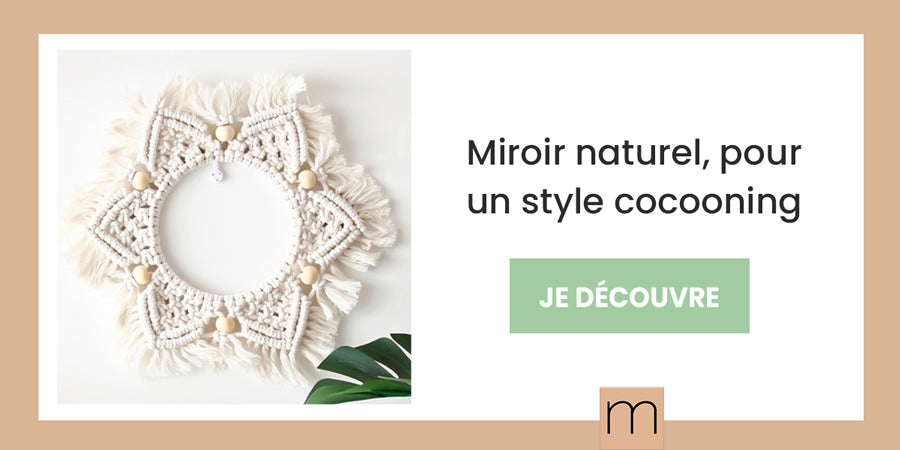 miroir naturel pour un style cocooning