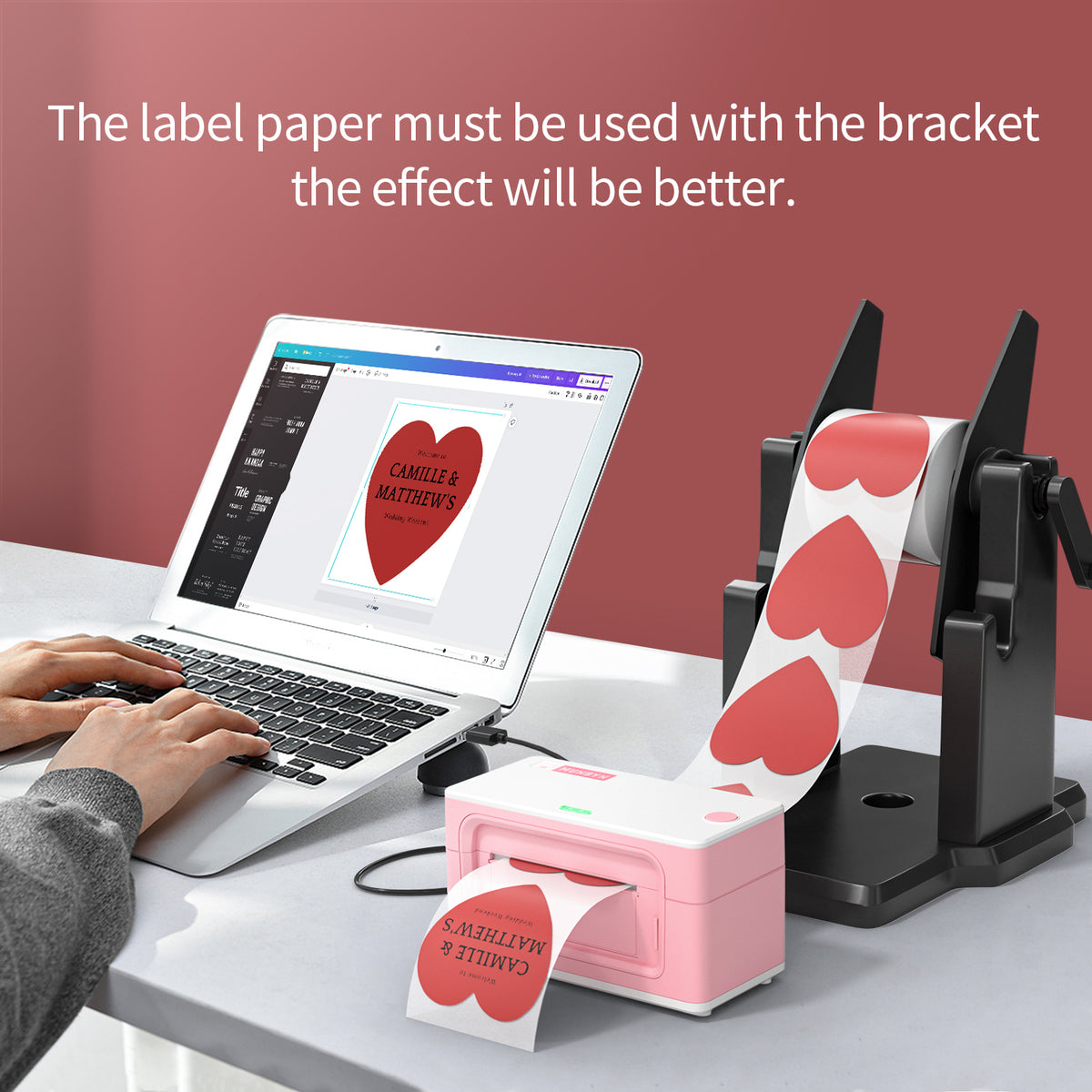 With the use of a label roll holder, heart shaped thermal labels can be printed more easily.