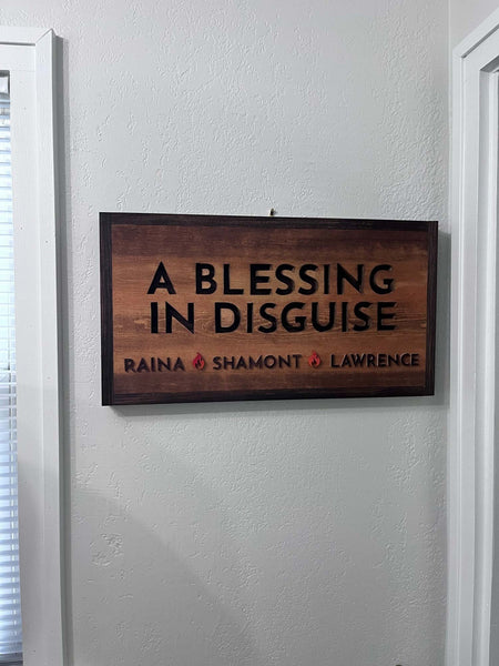 A Blessing in Disguise Sign