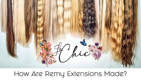 How Are Remy Extensions Made