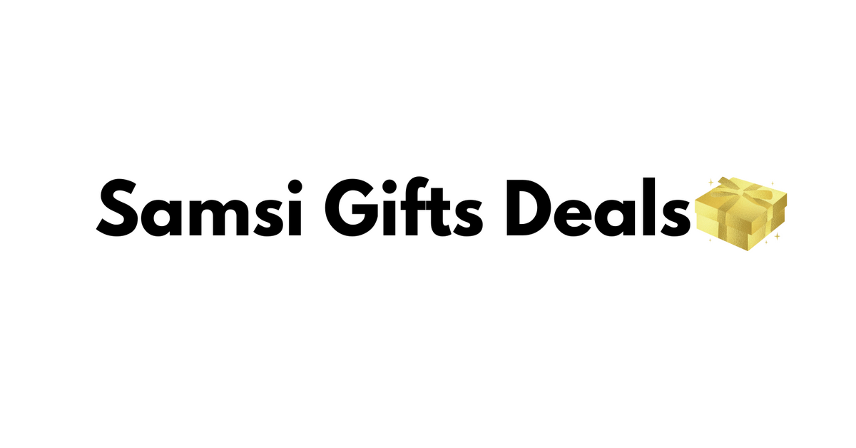Samsi Gifts Deals