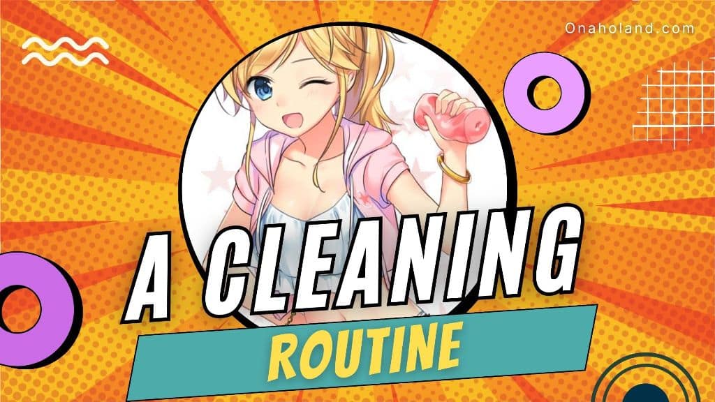 A Cleaning Routine