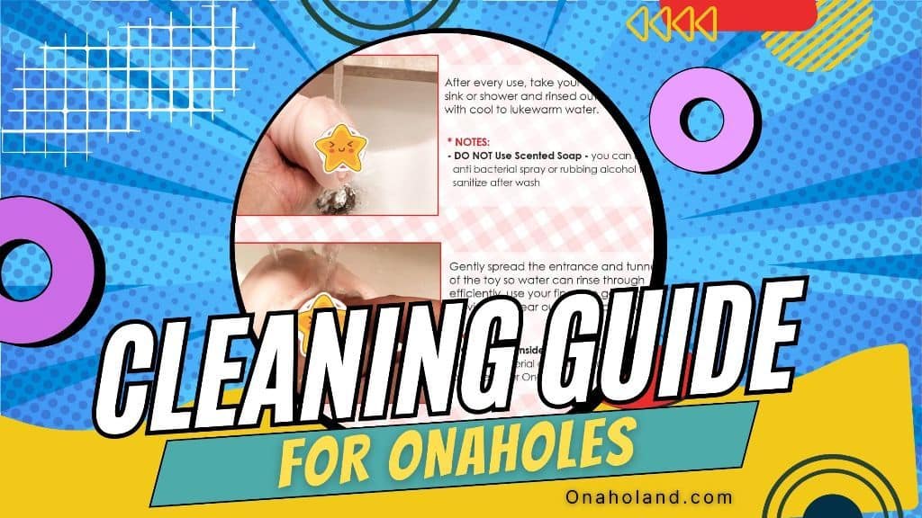 Cleaning Guide for Onaholes
