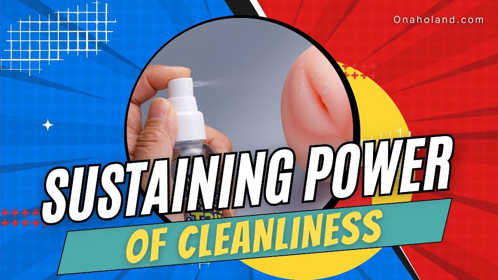 Sustaining Power of Cleanliness