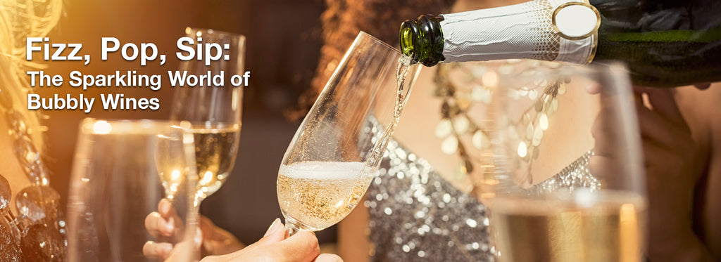 The Sparkling World of Bubbly Wines