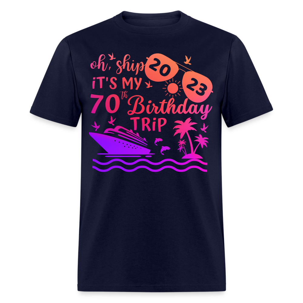 OH, SHIP IT'S MY 70TH BIRTHDAY TRIP 2023 SHIRT – Teez Panda