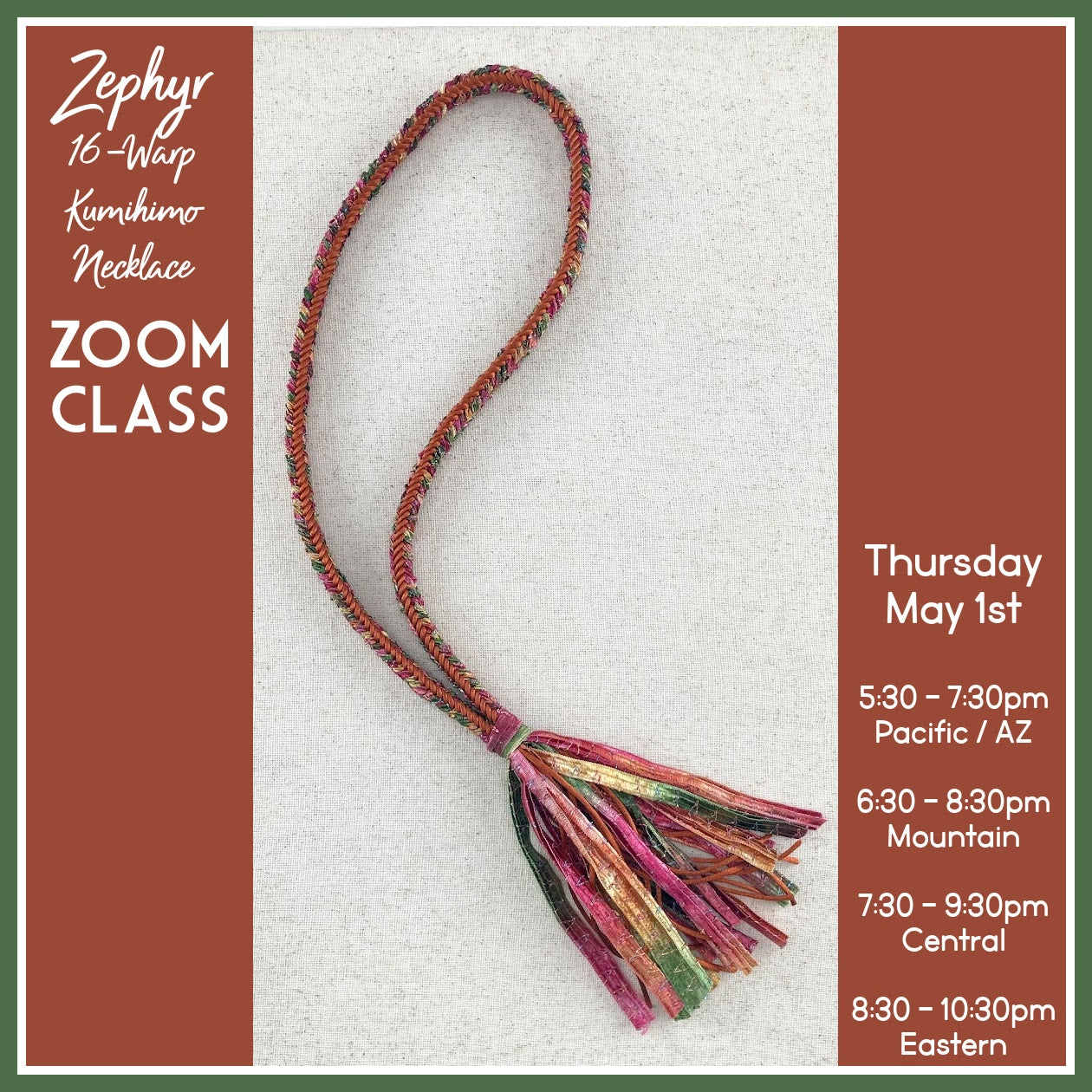 Zephyr 16-Warp Kumihimo Braid ZOOM CLASS May 1st