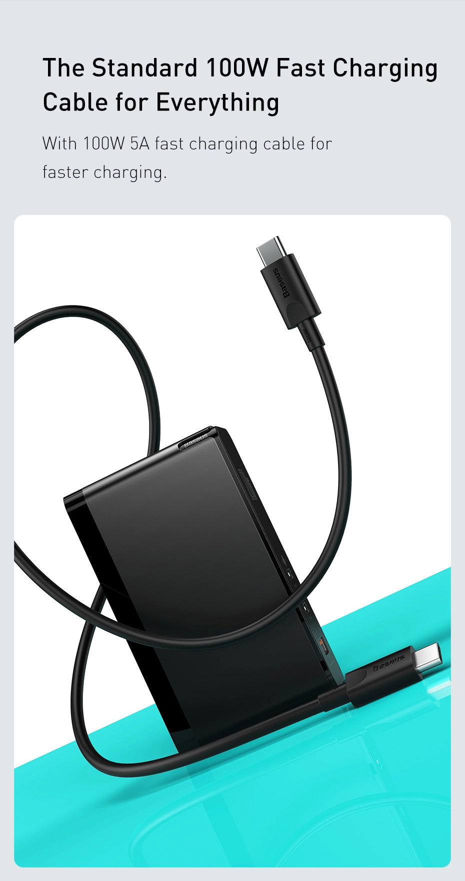 The Standard 100W Fast Charging Cable for Everything With 100W 5A fast charging cable for faster charging.