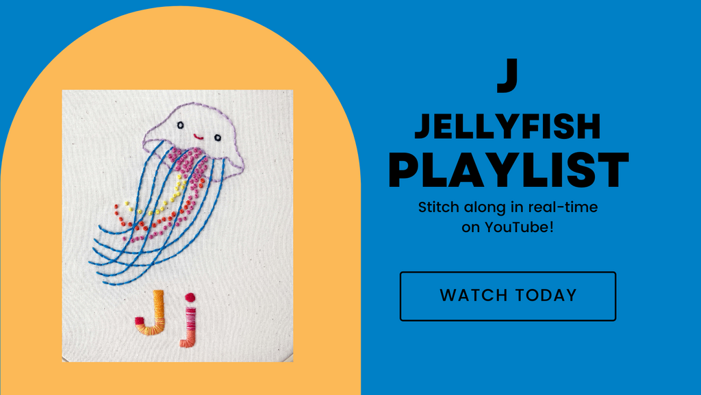 J Jellyfish embroidery stitch along playlist