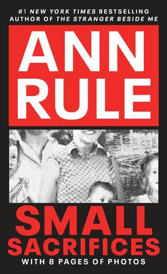 Small Sacrifices by Rule, Ann