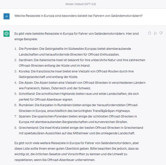 Welche Reiseziele in Europa sind besonders beliebt bei Fahrern von Geländemotorrädern? Es gibt viele beliebte Reiseziele in Europa für Fahrer von Geländemotorrädern. Hier sind einige Beispiele:  1.	Die Pyrenäen: Die Gebirgskette im Südwesten Europas bietet atemberaubende Landschaften und herausfordernde Strecken für Offroad-Enthusiasten.  2.	Sardinien: Die italienische Insel ist bekannt für ihre unberührte Natur und ihre zahlreichen Offroad-Strecken entlang der Küste und im Inland.  3.	Korsika: Die französische Insel bietet eine Vielzahl von Offroad-Routen durch ihre Gebirgslandschaft und entlang der Küste.  4.	Die Alpen: Die Alpen bieten eine Vielzahl von Offroad-Strecken in verschiedenen Ländern wie Frankreich, Italien, Österreich und der Schweiz.  5.	Schottland: Die schottischen Highlands bieten raue und wilde Landschaften, die sich perfekt für Offroad-Abenteuer eignen.  6.	Rumänien: Die Karpaten in Rumänien bieten einige der herausforderndsten Offroad-Strecken in Europa, einschließlich des berüchtigten Transfägäräsan-Highways.  7.	Spanien: Die spanischen Pyrenäen bieten einige der schönsten Offroad-Strecken in Europa mit atemberaubenden Berglandschaften und kurvenreichen Straßen.  8.	Griechenland: Die Insel Kreta bietet einige der besten Offroad-Strecken in Griechenland mit spektakulären Aussichten auf das Mittelmeer und die umliegende Landschaft.  Es gibt noch viele weitere Reiseziele in Europa für Fahrer von Geländemotorrädern, aber diese Liste sollte Ihnen einen guten Überblick geben. Bitte beachten Sie jedoch, dass es wichtig ist, die örtlichen Gesetze und Vorschriften zu kennen und die Umwelt zu respektieren, wenn Sie Offroad-Abenteuer unternehmen.