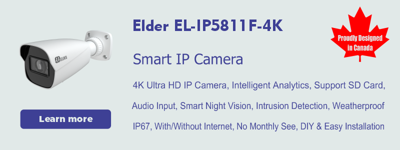 Best Vancouver security camera. Elder 4K IP security camera EL-IP5811F-4K