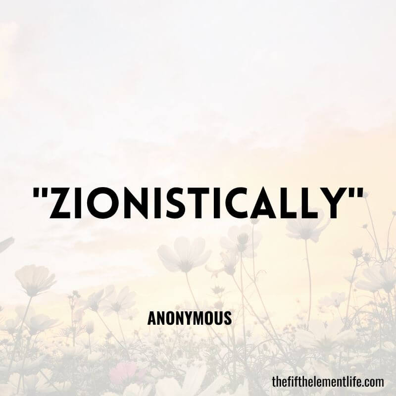 "Zionistically"