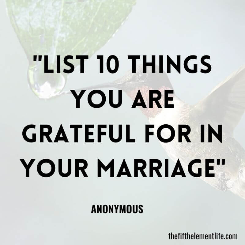 "List 10 things you are grateful for in your marriage"-Journal Prompts For Marriage