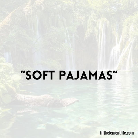 Soft Pajamas