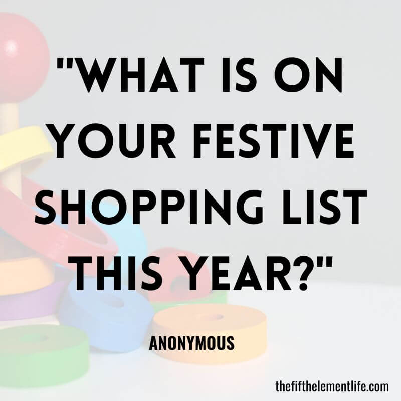 "What is on your festive shopping list this year?"-Holiday Journal Prompts