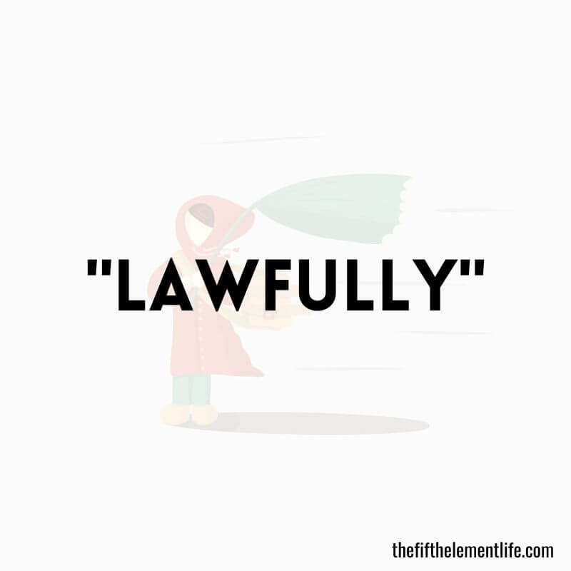"Lawfully"