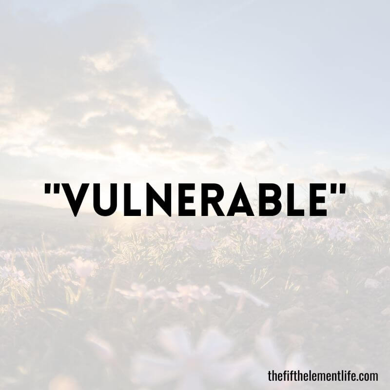 "Vulnerable"
