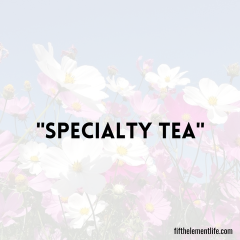 Specialty Tea