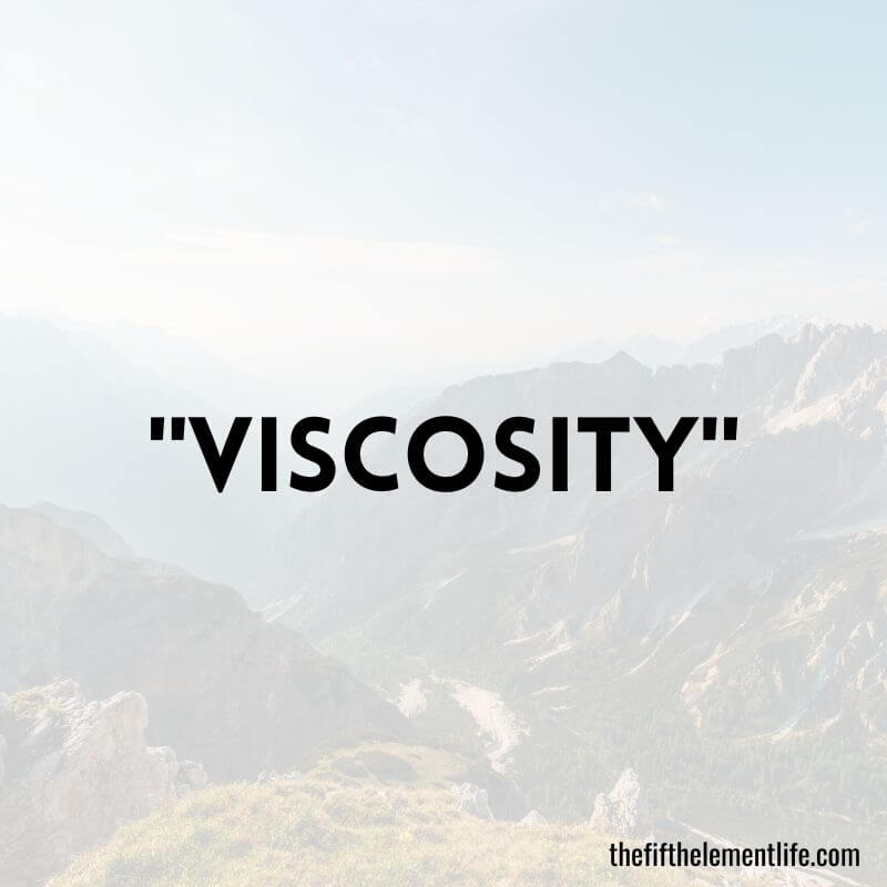 "Viscosity"