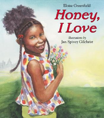 (HC) Honey, I Love: By Eloise Greenfield