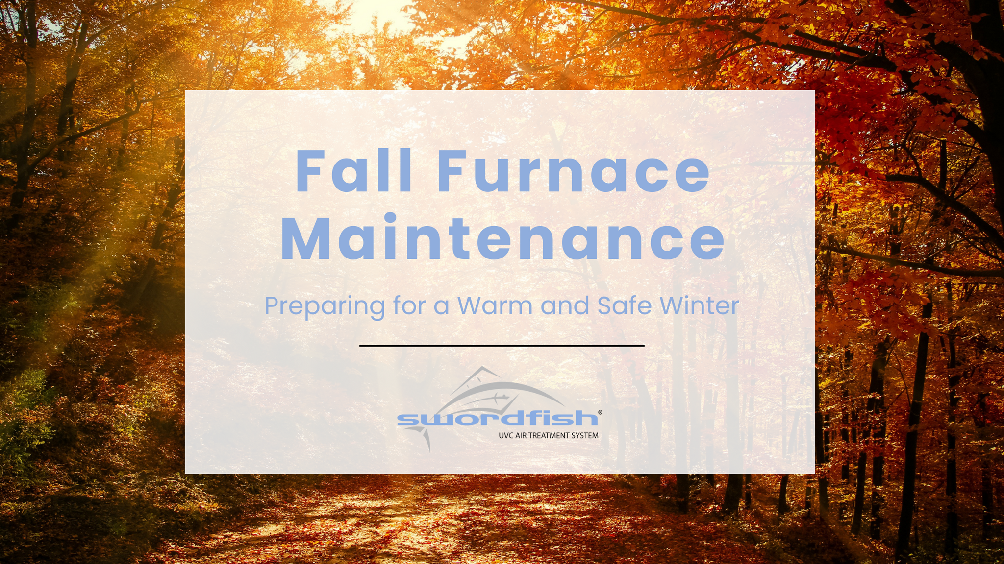 Fall Furnace Maintenance Checklist - Swordfish UV