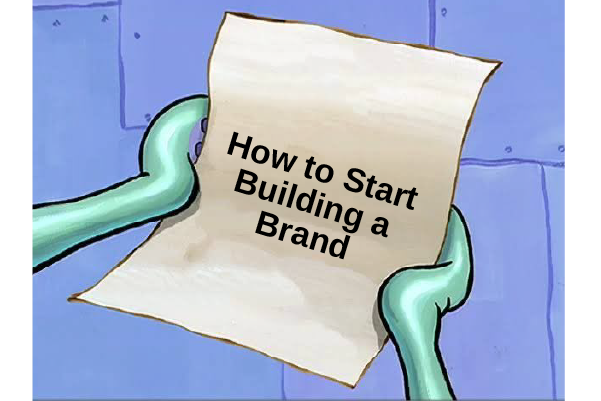 Here's how you start building your company brand