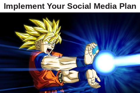 Now go implement your social media strategy