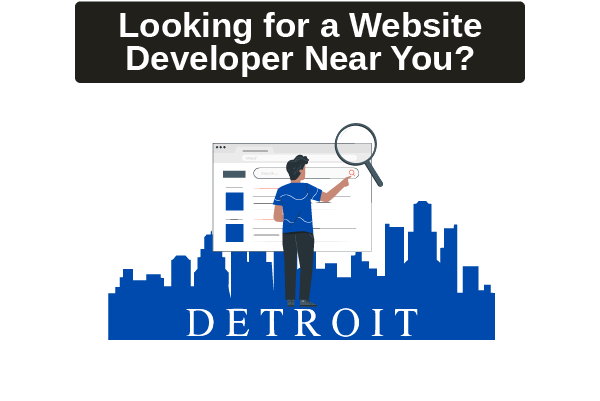 Are you searching for a website developer near you or in Detroit? 