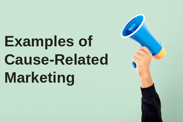 Discover several examples of cause marketing and how they can apply to your business. 