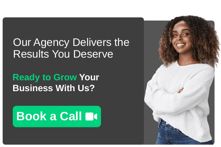 Our agency delivers the results you deserve. Ready to grow your business with us? Book a call!