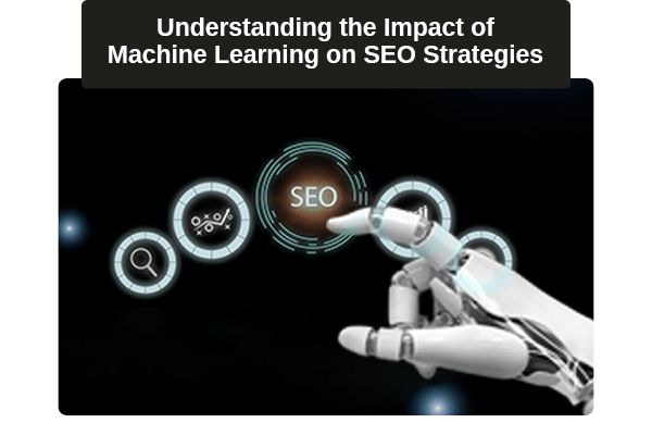 Gaining Insight for Optimal Optimization And Unveiling the Impact of Machine Learning on SEO Strategies