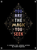 You are the Magic You Seek Journal