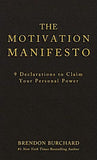 Book: The Motivation Manifesto by Brandon Burchard