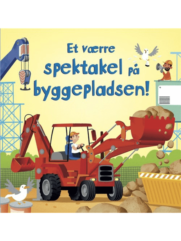 Billede af Børnebog, Et Værre Spektakel På Byggepladsen! - Legekammeraten.dk