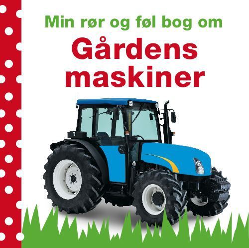 Børnebog Min Rør Og Føl Bog Om Gårdens Maskiner - rør og føl bog - Legekammeraten.dk