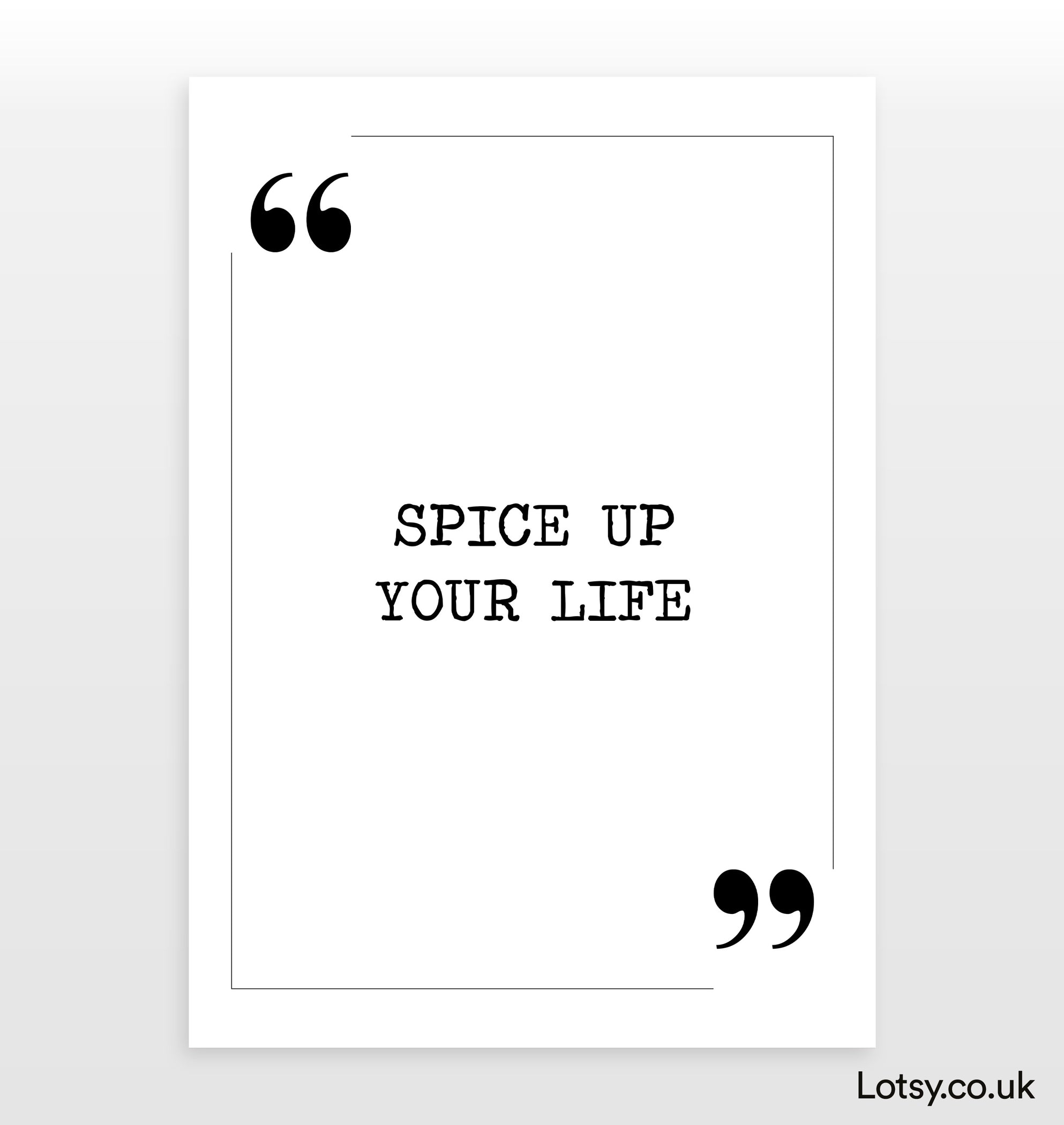 Spice Up Your Life Quote Print — Uk 2299