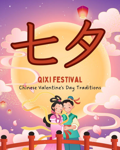 Qixi Festival Chinese Valentines Day traditions